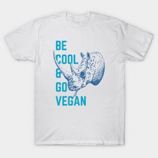 Be cool, go vegan! T-Shirt